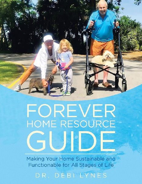 Forever Home Resource Guide: Making Your Home Sustainable and Functionable for All Stages of Life
