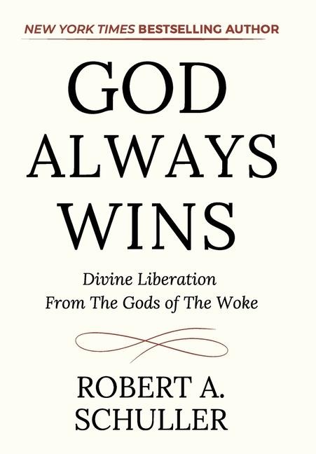 God Always Wins: Divine Liberation From the Gods of the Woke