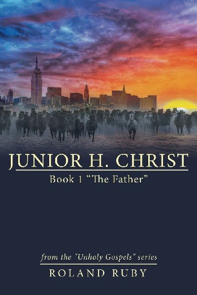 JUNIOR H. CHRIST: Book 1 The Father
