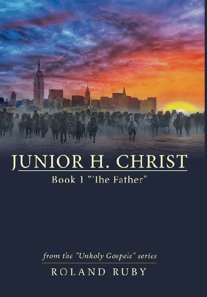 Junior H. Christ: Book 1 "The Father"