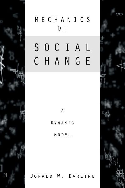 Mechanics of Social Change: A Dynamic Model