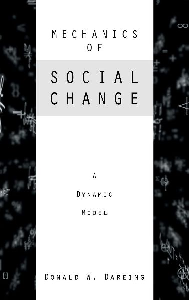 Mechanics of Social Change: A Dynamic Model