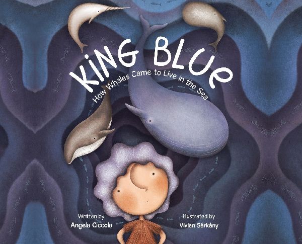 King Blue: How Whales Came to Live in the Sea