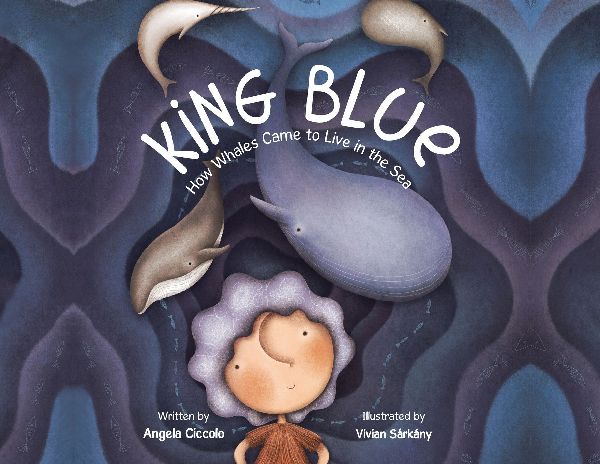 King Blue: How Whales Came to Live in the Sea