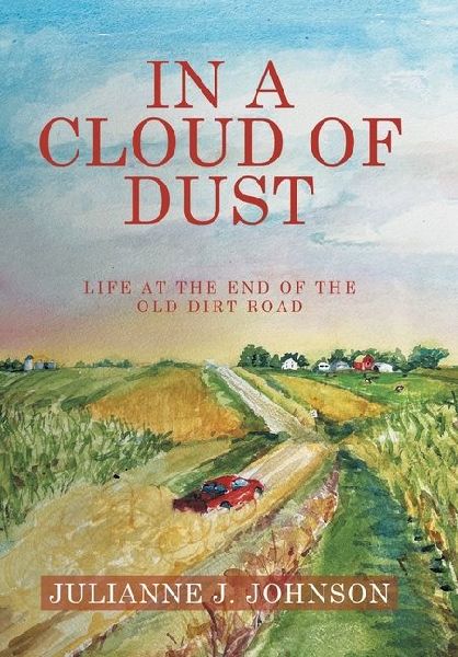 In a Cloud of Dust: Life at the End of the Old Dirt Road