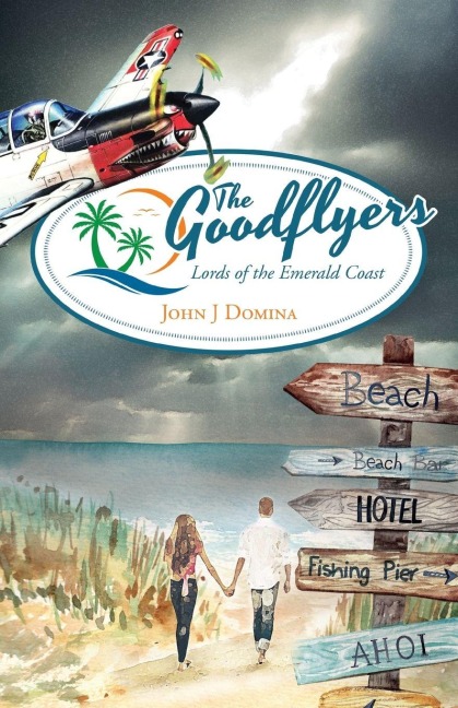The Goodflyers: Lords of the Emerald Coast