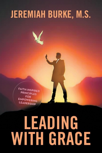 Leading with Grace: Faith-Inspired Principles for Empowering Leadership