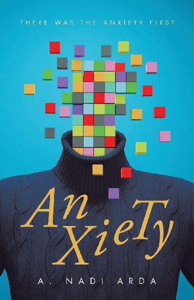 Anxiety: There was the Anxiety First
