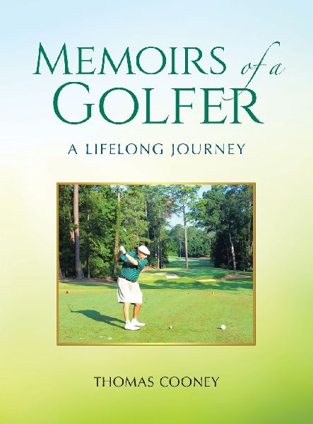 Memoirs of a Golfer: A Lifelong Journey