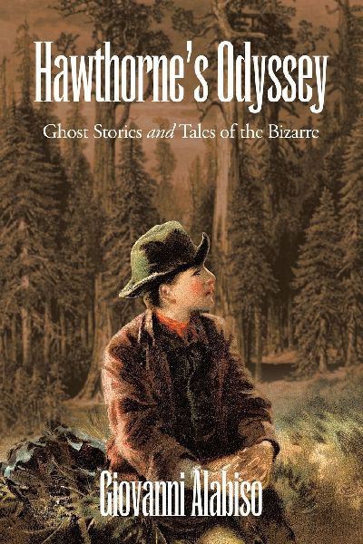 Hawthornes Odyssey: Ghost Stories and Tales of the Bizarre