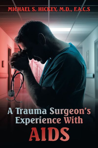 A Trauma Surgeons Experience With AIDS