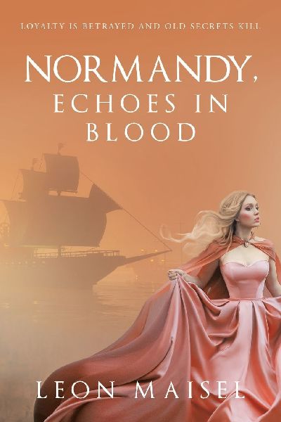 NORMANDY, ECHOES IN BLOOD: LOYALTY IS BETRAYED AND OLD SECRETS KILL