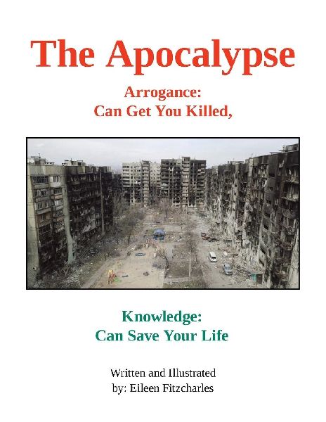 The Apocalypse: Arrogance: Can Get You Killed, Knowledge: Can Save Your Life