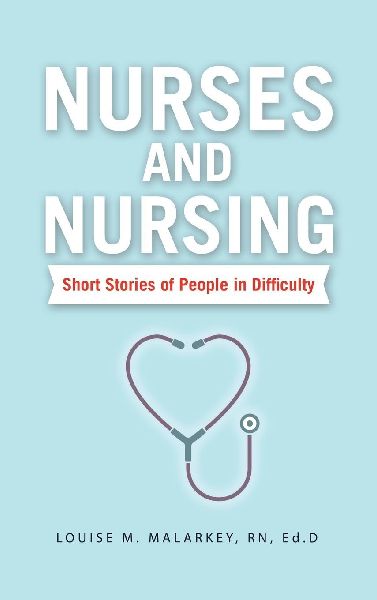 Nurses and Nursing: Short Stories of People in Difficulty
