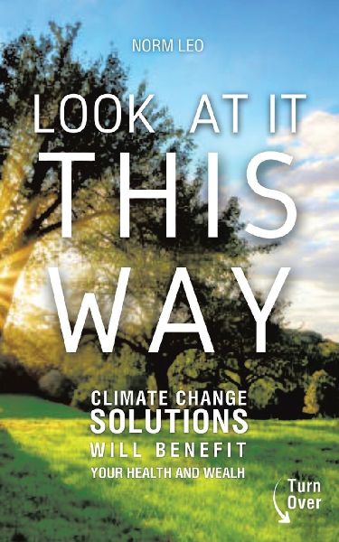 Look at It This Way: Climate Change Solutions Will Benefit Your Health and Wealth
