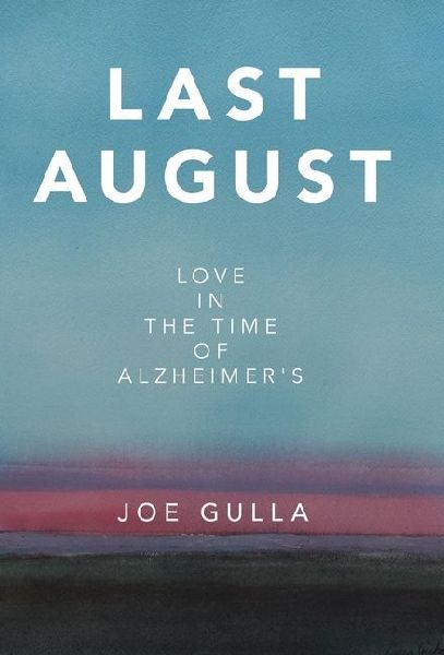 Last August: Love in the Time of Alzheimer's