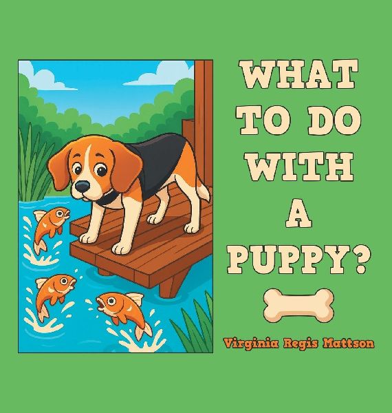 WHAT TO DO WITH A PUPPY?