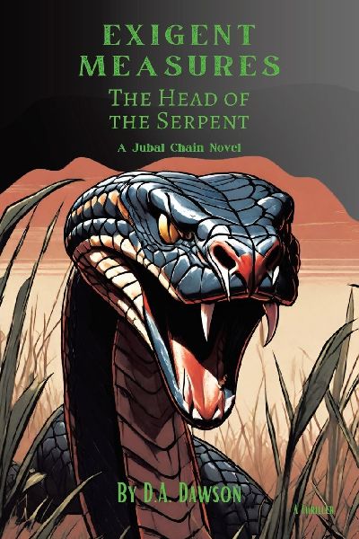 Exigent Measures: The Head of the Serpent   A Jubal Chain Novel