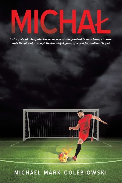 Michal: A story about a boy who becomes one of the greatest human beings to ever walk the planet, through the beautiful game of world football and hope!