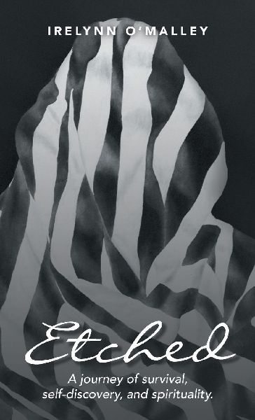 Etched: A journey of survival, self-discovery, and spirituality.