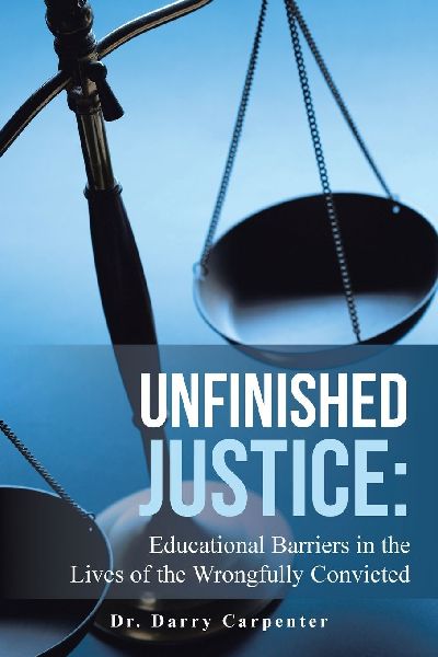 Unfinished Justice: Educational Barriers in the Lives of the Wrongfully Convicted