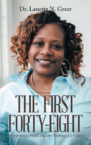 The First Forty-Eight: Perseverance, Faith, and the Making of a Legacy