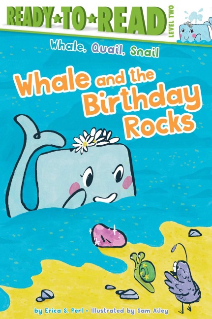 Whale and the Birthday Rocks: Ready-To-Read Level 2