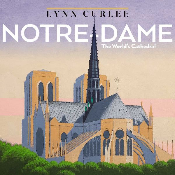 Notre-Dame: The Worlds Cathedral