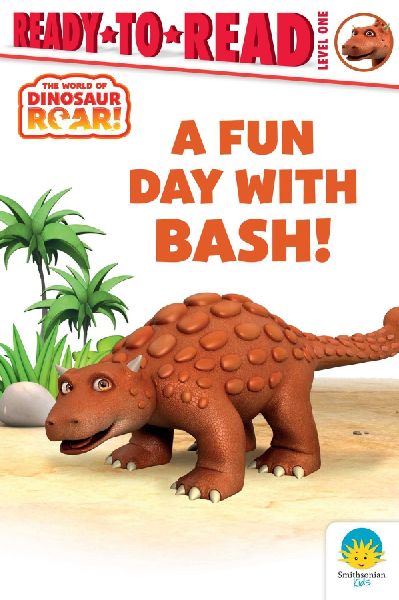 A Fun Day with Bash!: Ready-To-Read Level 1