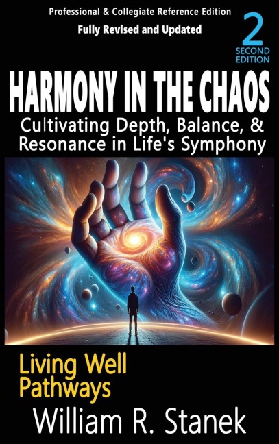 Harmony in the Chaos: Cultivating Depth, Balance, & Resonance in Lifes Symphony: Not your typical self-help book-this is your pathway to an authentic, purposeful life.