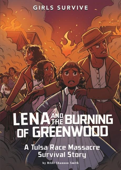 Lena and the Burning of Greenwood: A Tulsa Race Massacre Survival Story