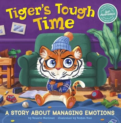 Tigers Tough Time: A Story about Managing Emotions
