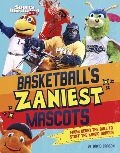 Basketballs Zaniest Mascots: From Benny the Bull to Stuff the Magic Dragon