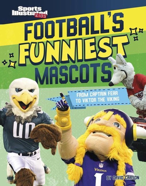 Footballs Funniest Mascots: From Captain Fear to Viktor the Viking