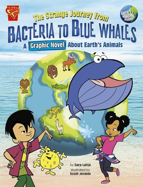 The Strange Journey from Bacteria to Blue Whales: A Graphic Novel about Earths Animals