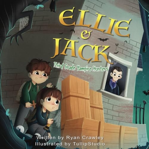 Ellie and Jack Third Grade Vampire Hunters