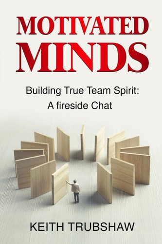 Motivated Minds: Building True Team Spirit: A Fireside Chat