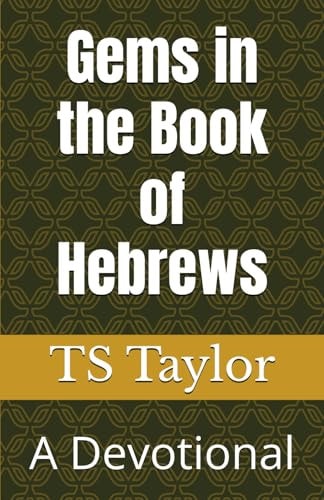 Gems in the Book of Hebrews A Devotional