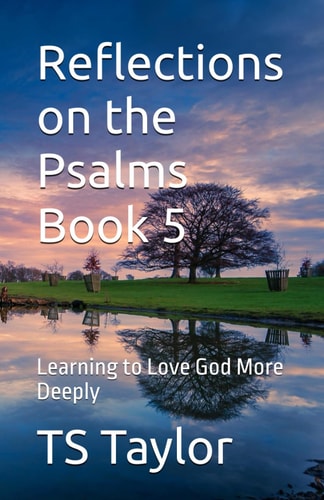 Reflections on the Psalms Book 5