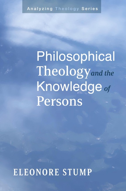 Philosophical Theology and the Knowledge of Persons