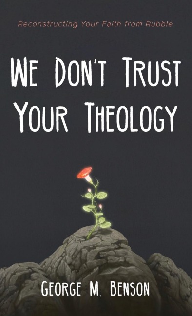 We Dont Trust Your Theology