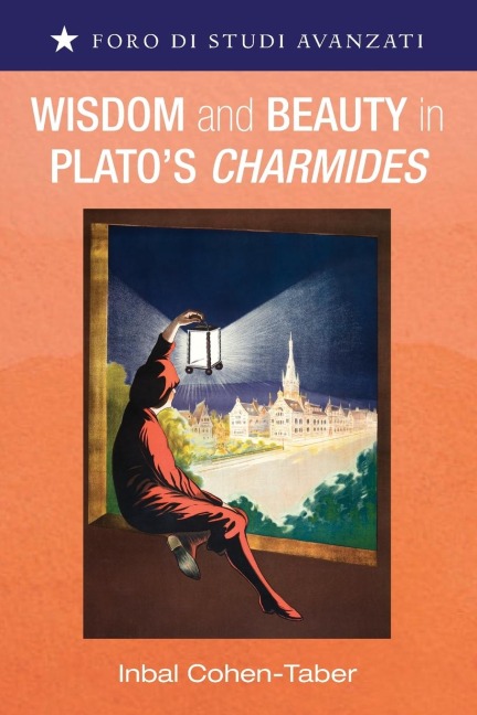 Wisdom and Beauty in Platos Charmides