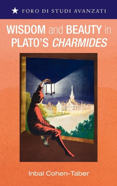 Wisdom and Beauty in Platos Charmides