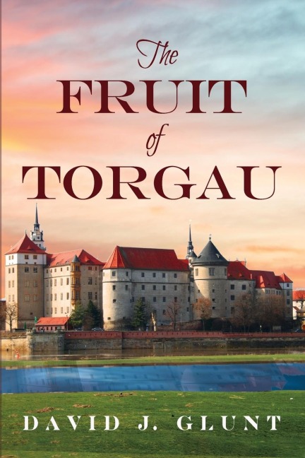 The Fruit of Torgau