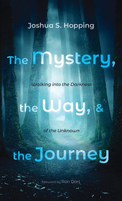 The Mystery, the Way, and the Journey