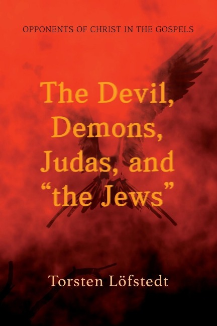 The Devil, Demons, Judas, and the Jews