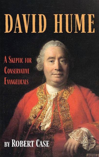 David Hume: A Skeptic for Conservative Evangelicals
