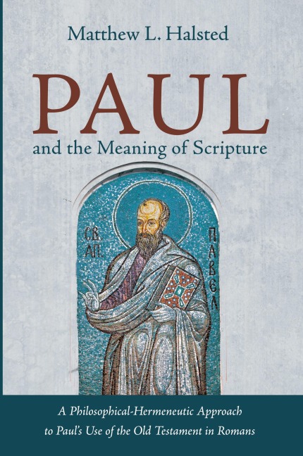 Paul and the Meaning of Scripture