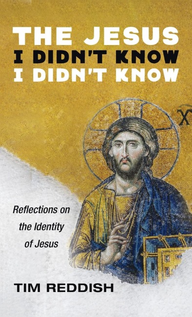The Jesus I Didnt Know I Didnt Know