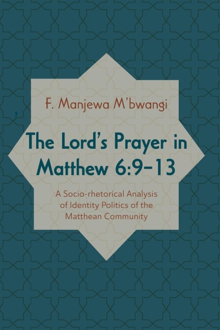 The Lords Prayer in Matthew 6: 9-13